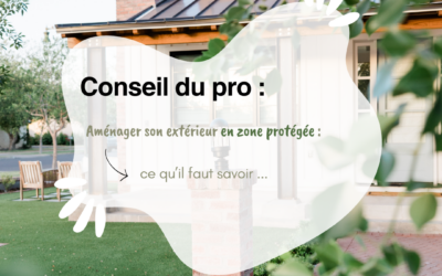 Aménager son extérieur en zone protégée : ce qu’il faut savoir
