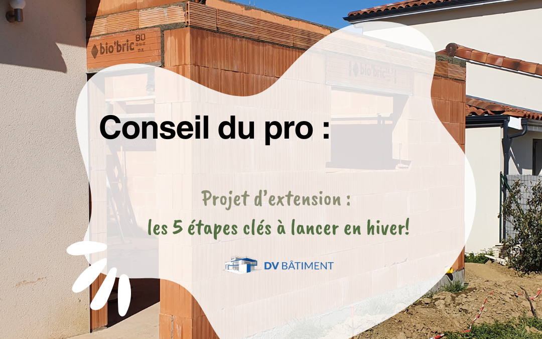 conseil du pro extension de maison